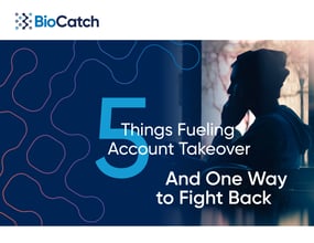 Five Things Fueling ATO Fraud Ebook