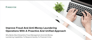Forrester Fraud and AML ops Report 