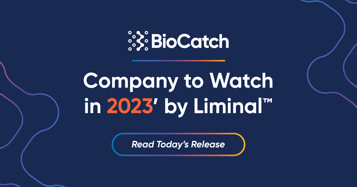BioCatch named a ‘Company to Watch in 2023’ by Liminal™