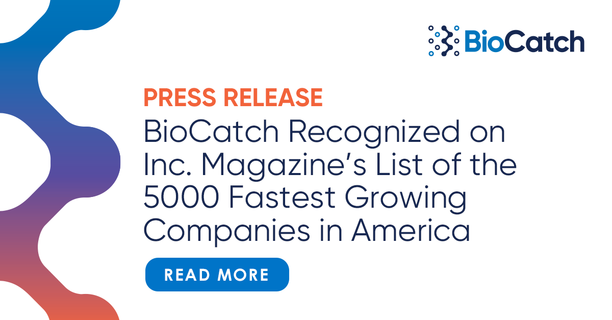 BioCatch Recognized on Inc. Magazine’s List of the 5000 Fastest Growing Companies in America